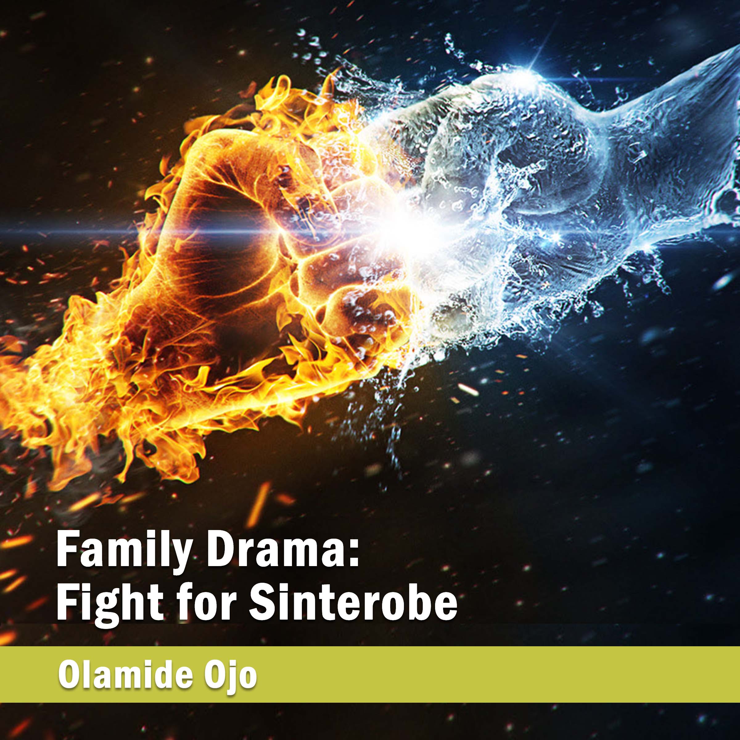 Family Drama: Fight for Sinterobe by Olamide Ojo